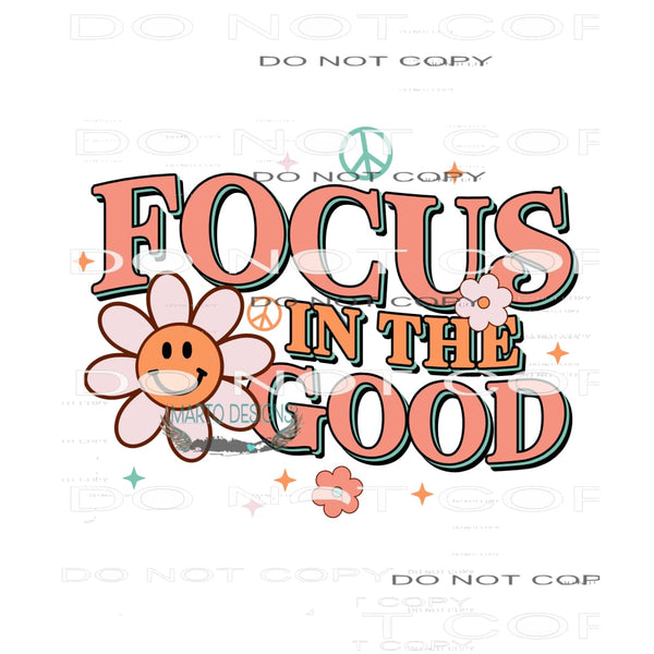 Focus In The Good #11076 Sublimation transfers - Heat