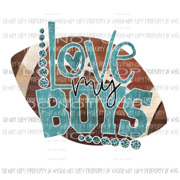 Football Love My Boys Sublimation transfers Heat Transfer