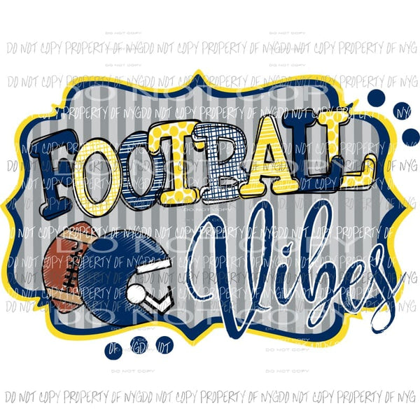 Football Vibes blue and yellow Sublimation transfers Heat Transfer