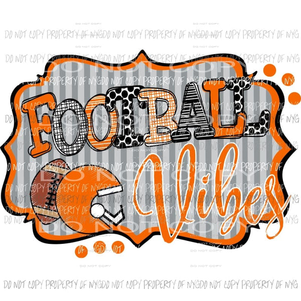Football Vibes orange and black Sublimation transfers Heat Transfer