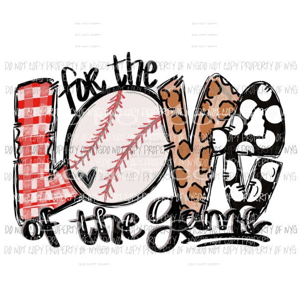 For the love of the game Baseball Sublimation transfers Heat Transfer
