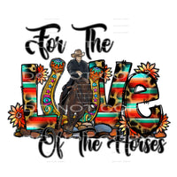 For the love of the horses # 669 Sublimation transfers -