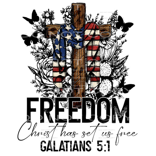 Freedom Christ has set us free # 376 Sublimation transfers -
