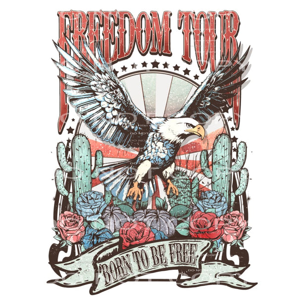 freedom Tour born to be free America # 9935 Sublimation