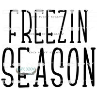 Freezin’ Season #11167 Sublimation transfers - Heat