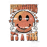Friends Giving Is A Vibe #6293 Sublimation transfers - Heat