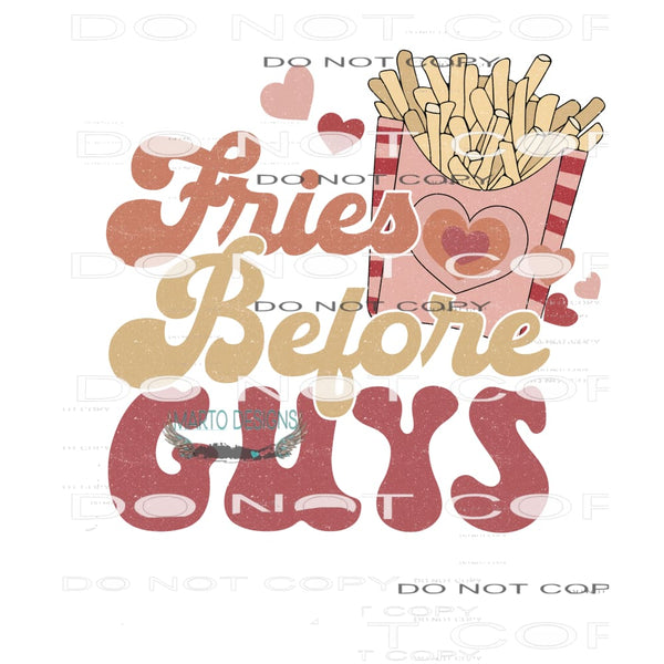 Fries Before Guys #11255 Sublimation transfer - Heat