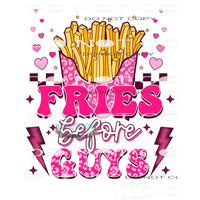 Fries Before Guys #8899 Sublimation transfers - Heat