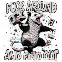 Fuck Around And Find Out #9539 Sublimation transfers - Heat