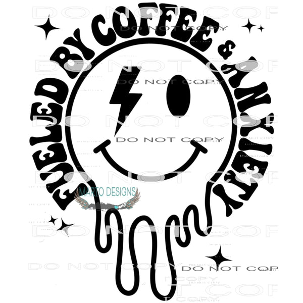 Fueled By Iced Coffee And Anxiety #8982 Sublimation