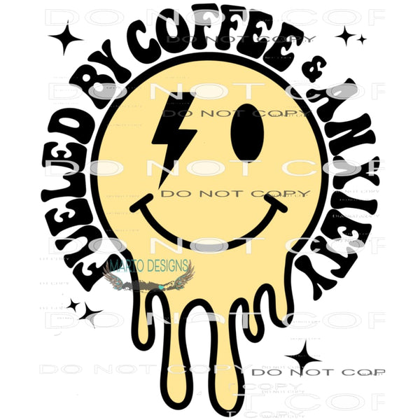 Fueled By Iced Coffee And Anxiety #8983 Sublimation