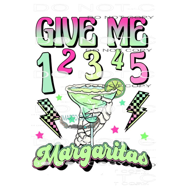 Give Me 12345 Margaritas #6351 Sublimation transfers - Heat