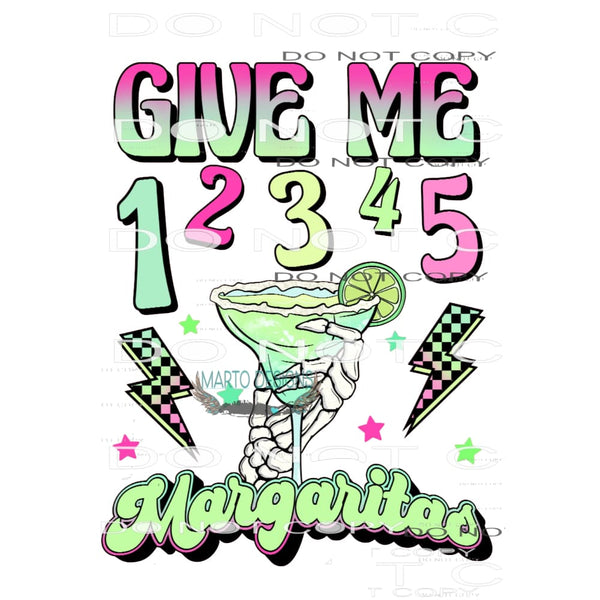 Give Me 12345 Margaritas #6608 Sublimation transfers - Heat