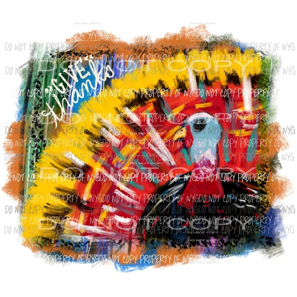 Give Thanks Turkey Sublimation transfers Heat Transfer