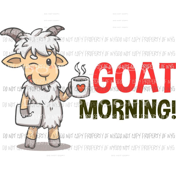goat morning Sublimation transfers Heat Transfer
