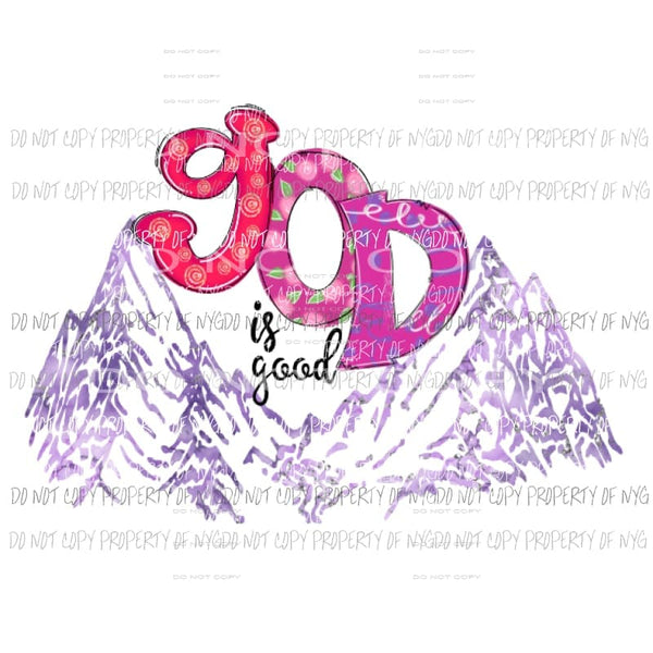 God is good 1 mountains Sublimation transfers Heat Transfer