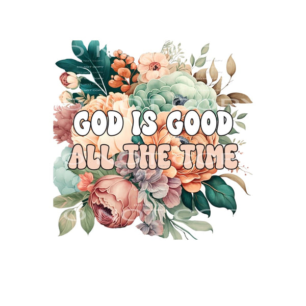 God Is Good All The Time #4784 Sublimation transfers - Heat