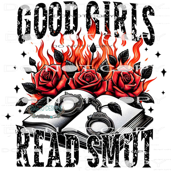 Good Girls Read Smut #9535 Sublimation transfers - Heat