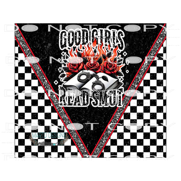 Good Girls Read Smut #9546 Sublimation transfers - Heat