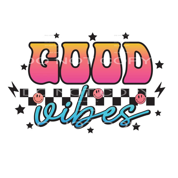Good Vibes #4975 Sublimation transfers - Heat Transfer