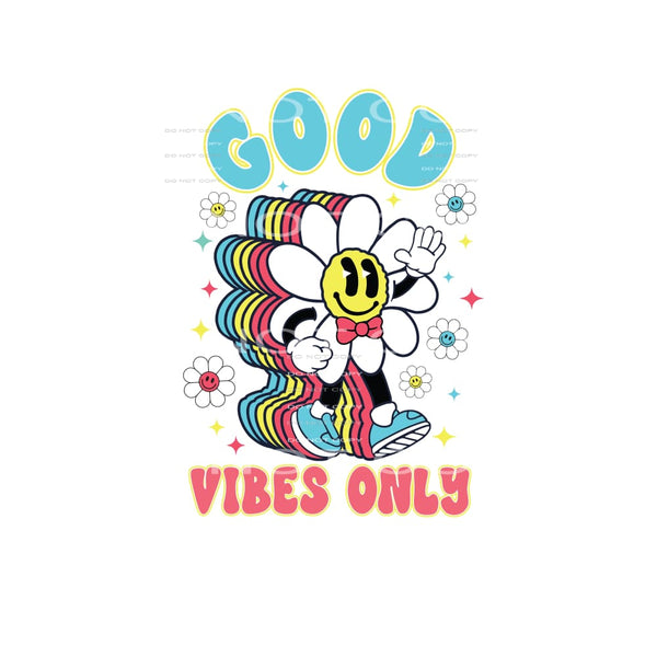 Good Vibes Only #4923 Sublimation transfers - Heat Transfer