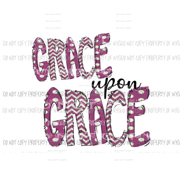 Grace upon Grace #4 plum Sublimation transfers Heat Transfer