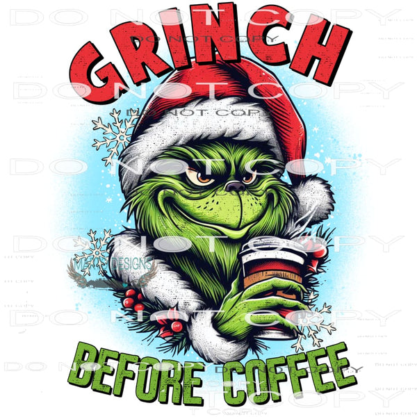 Grinch Before Coffee #8814 Sublimation transfers - Heat