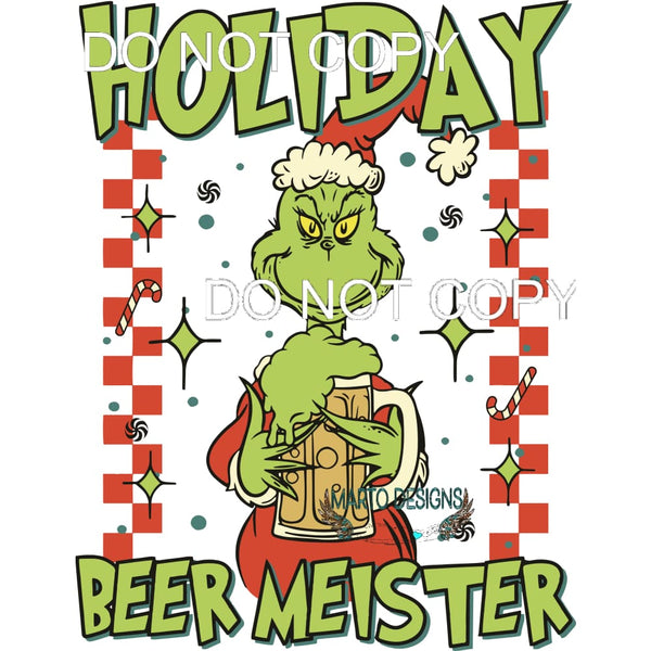 Grinch Holiday Beer Meister #243 Sublimation transfers