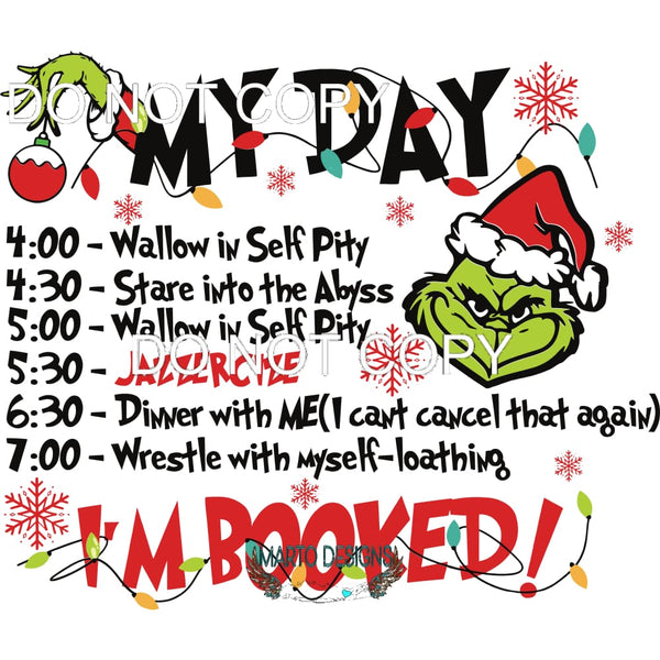 Grinch My Day I’m Booked #262 Sublimation transfers - Heat