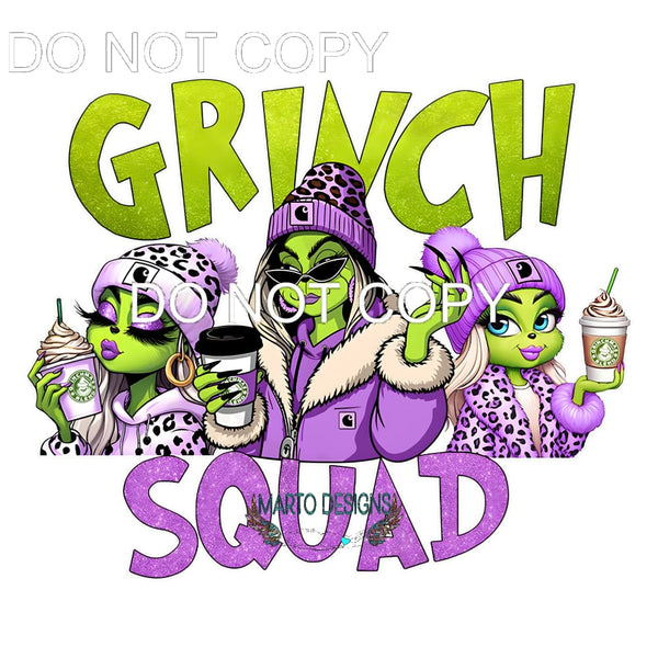 Grinch Squad #198 Sublimation transfers - Heat Transfer