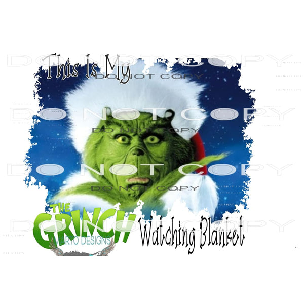 grinch watching blanket # 2527 Sublimation transfers - Heat
