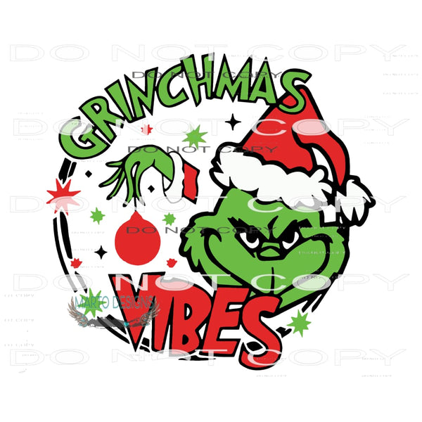 Grinchmas Vibes #8269 Sublimation transfers - Heat Transfer