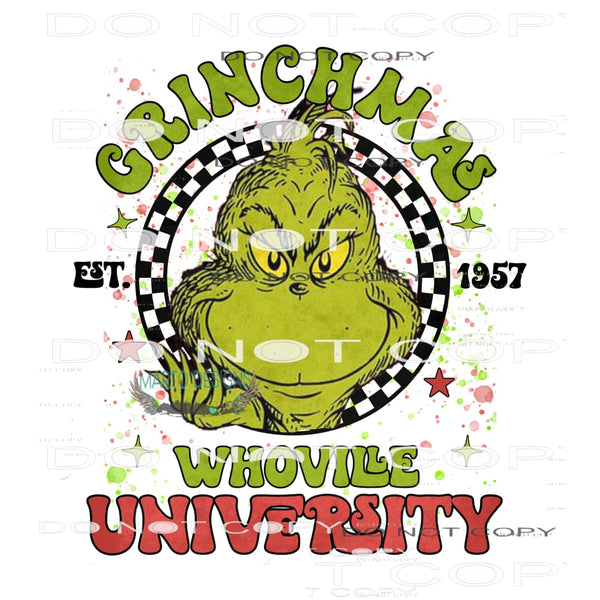 Grinchmas Whoville University #7101 Sublimation transfers -