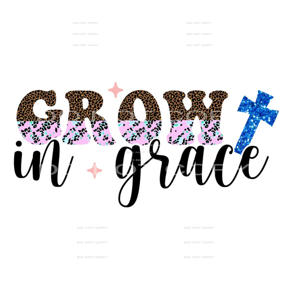 Grow In Grace #5142 Sublimation transfers - Heat Transfer