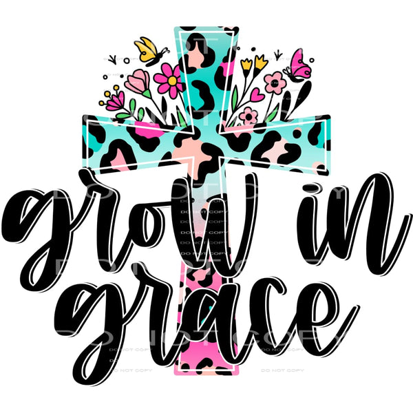 Grow in grace # 804 Sublimation transfers - Heat Transfer