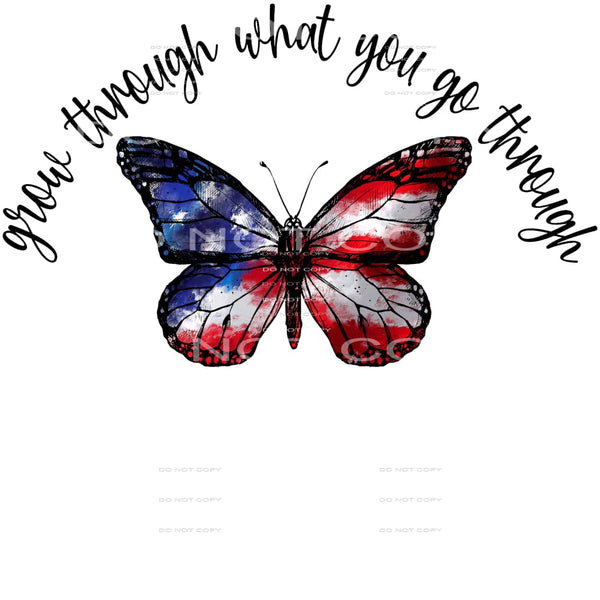 Grow Through What You Go Through #5024 Sublimation transfers