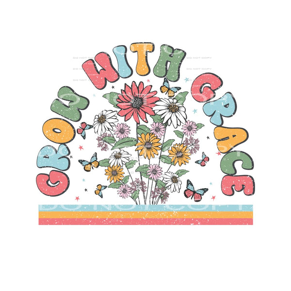 Grow With Grace #4901 Sublimation transfers - Heat Transfer