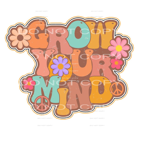 Grow Your Mind #5519 Sublimation transfers - Heat Transfer