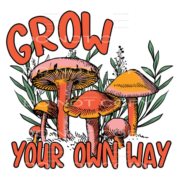 Grow Your Own Way #4725 Sublimation transfers - Heat