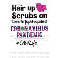 Hair up scrubs on CNA life nurse Sublimation transfers Heat Transfer