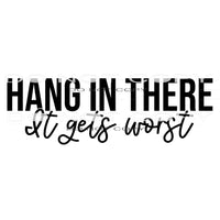 Hang in there #11294 Sublimation transfer - Heat Transfer