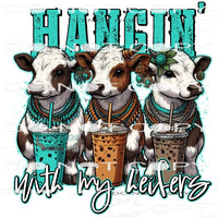 Hangin’ With My Heifers #9469 Sublimation transfers - Heat