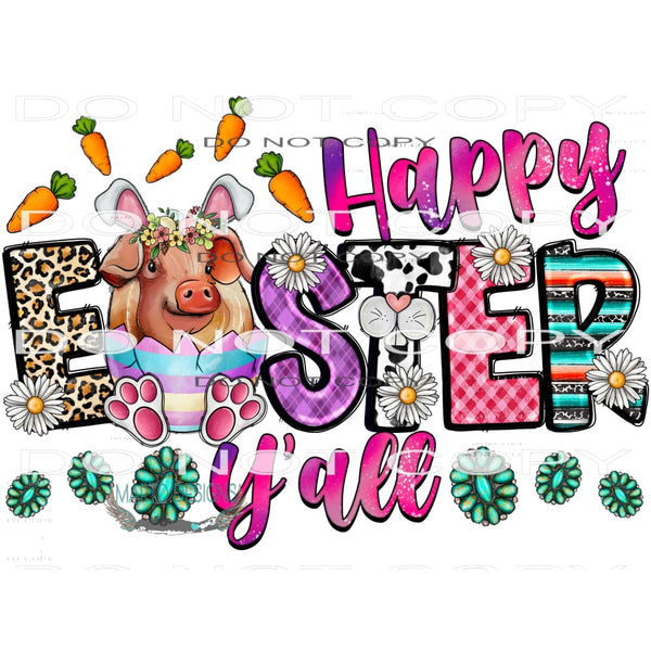 Happy Easter Y’all #10058 Sublimation transfers - Heat