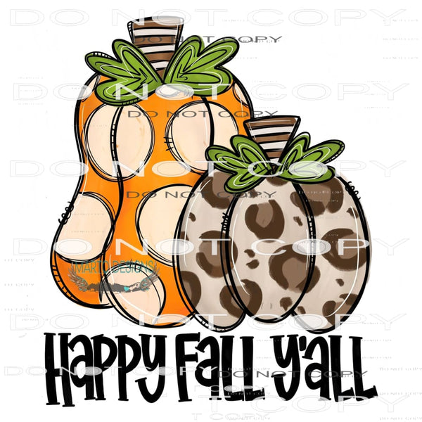 Happy Fall Yall #6803 Sublimation transfers - Heat Transfer