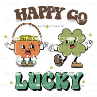 Happy Go Lucky #9203 Sublimation transfers - Heat Transfer