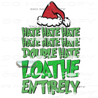 Hate Hate Hate Double Hate LOATH ENTIRLY #7146 Sublimation