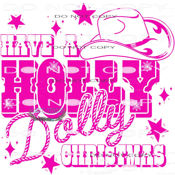Have A Holly Dolly Christmas #8766 Sublimation transfers -