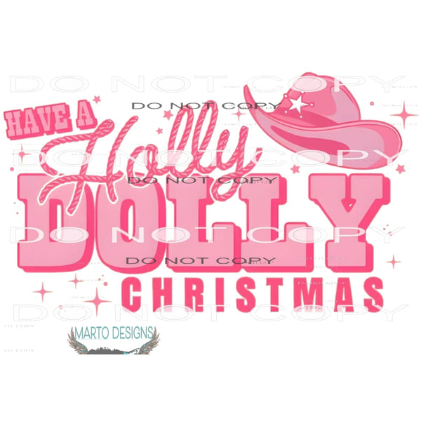 have a holly dolly christmas # 9962 Sublimation transfers -