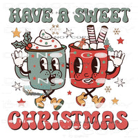 Have A Sweet Christmas #7832 Sublimation transfers - Heat