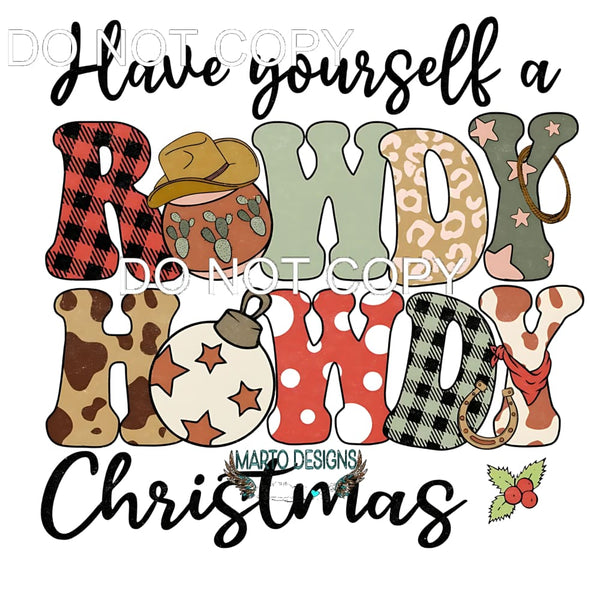 Have Yourself A Howdy Howdy Christmas #320 Sublimation